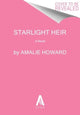 Book cover of: Starlight Heir. By: Amalie Howard