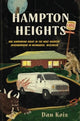 Book cover of: Hampton Heights. By: Dan Kois