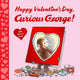 Book cover of: Happy Valentine's Day, Curious George!. By: H. A. Rey