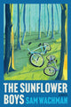 Sunflower Boys, A Novel 9780063418226 Sam Wachman