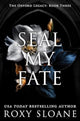Seal My Fate, A Novel 9780063418462 Roxy Sloane