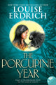 Book cover of: Porcupine Year. By: Louise Erdrich