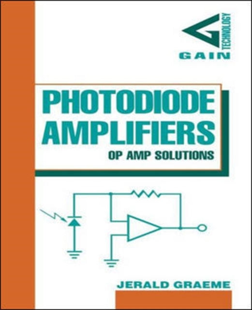 Book cover of: Photodiode Amplifiers: OP AMP Solutions. By: Jerald G. Graeme
