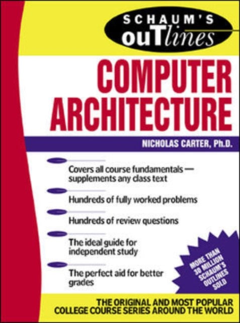 Book cover of: Schaum's Outline of Computer Architecture. By: Nick Carter