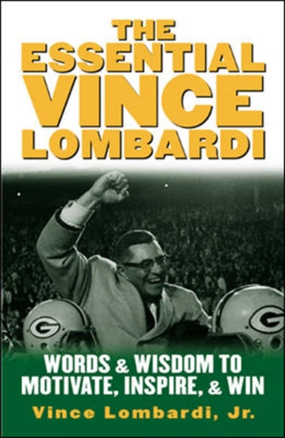 Book cover of: Essential Vince Lombardi. By: Vince Lombardi