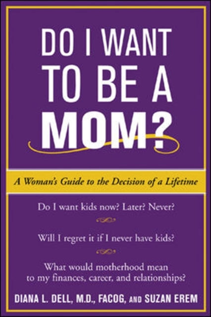 Book cover of: Do I Want to Be A Mom?. By: Diana L. Dell