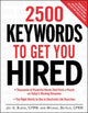 Book cover of: 2500 Keywords to Get You Hired. By: Jay A. Block