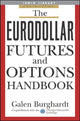 Book cover of: Eurodollar Futures and Options Handbook. By: Galen Burghardt