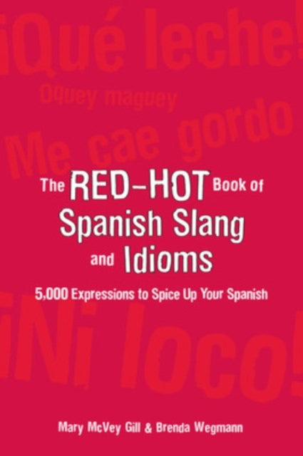 Book cover of: Red-Hot Book of Spanish Slang. By: Mary McVey Gill