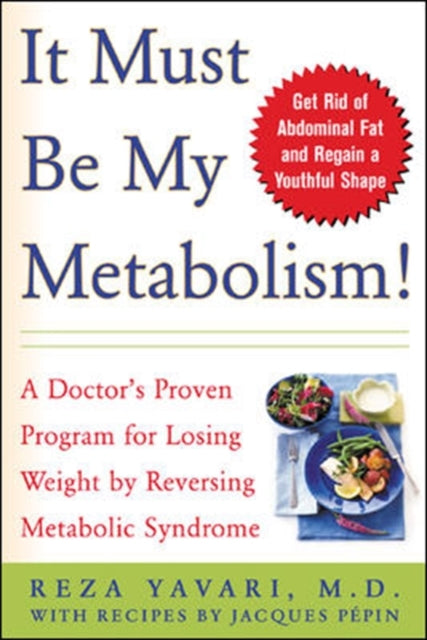 Book cover of: It Must Be My Metabolism