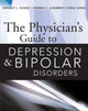 Book cover of: Physician’s Guide to Depression and Bipolar Disorders. By: Dwight L. Evans
