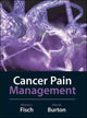 Book cover of: Cancer Pain Management. By: Michael Fisch