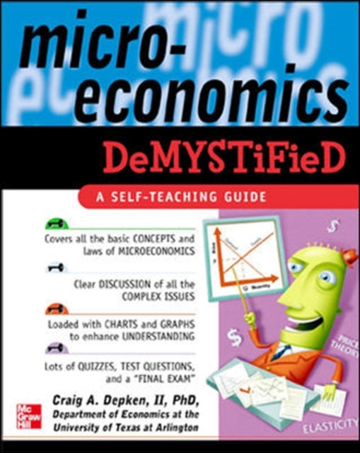 Book cover of: Microeconomics Demystified. By: craig depken