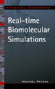 Book cover of: Real-time Biomolecular Simulations. By: Michael H Peters, Michael H. Peters