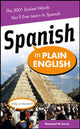 Book cover of: Spanish in Plain English: The 5,001 Easiest Words You'll Ever Learn in Spanish. By: Raymond Lowry