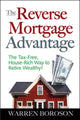 Book cover of: Reverse Mortgage Advantage: The Tax-Free, House Rich Way to Retire Wealthy!. By: Warren Boroson