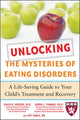 Book cover of: Unlocking the Mysteries of Eating Disorders. By: David B. Herzog