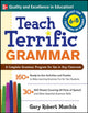 Book cover of: Teach Terrific Grammar, Grades 6-8. By: Gary Robert Muschla