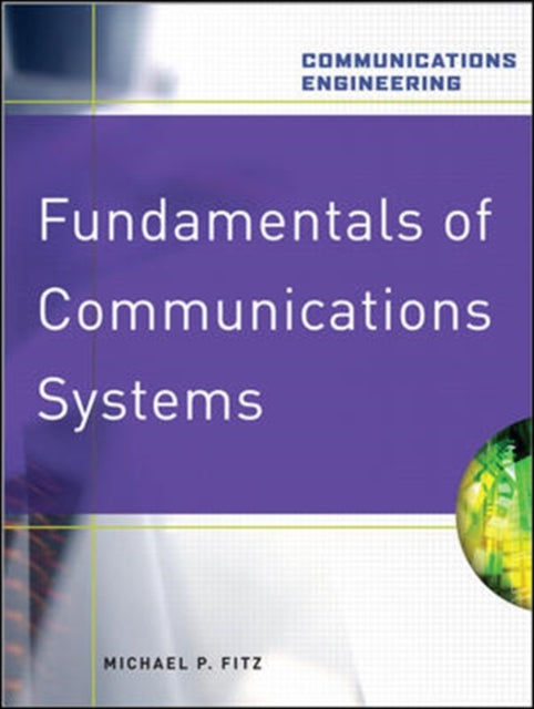 Book cover of: Fundamentals of Communications Systems. By: Michael P. Fitz