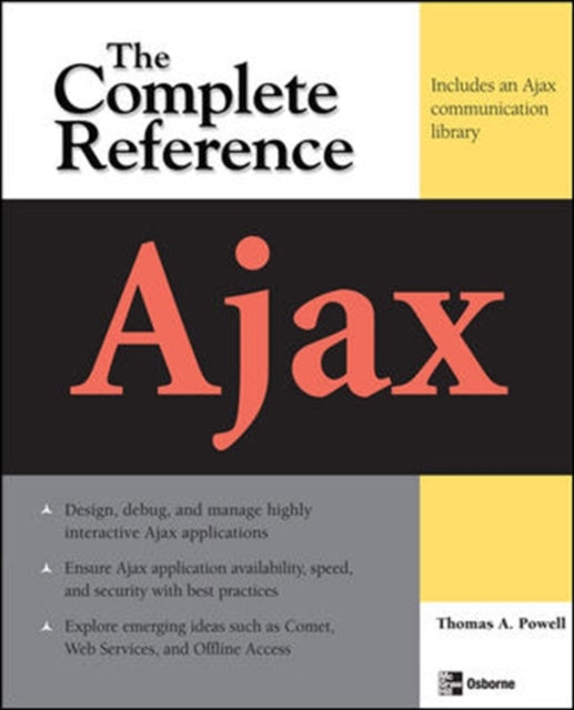 Book cover of: Ajax: The Complete Reference. By: Thomas Powell, Thomas A. Powell
