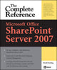 Book cover of: Microsoft® Office SharePoint® Server 2007: The Complete Reference. By: David Sterling