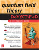 Book cover of: Quantum Field Theory Demystified. By: David McMahon