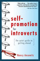 Book cover of: Self-Promotion for Introverts: The Quiet Guide to Getting Ahead. By: Nancy Ancowitz