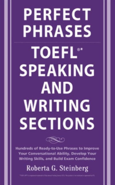 Book cover of: Perfect Phrases for the TOEFL Speaking and Writing Sections. By: Roberta Steinberg