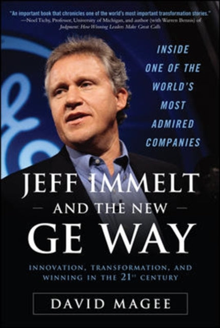 Book cover of: Jeff Immelt and the New GE Way: Innovation, Transformation and Winning in the 21st Century. By: David Magee