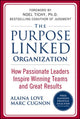 Book cover of: Purpose Linked Organization: How Passionate Leaders Inspire Winning Teams and Great Results