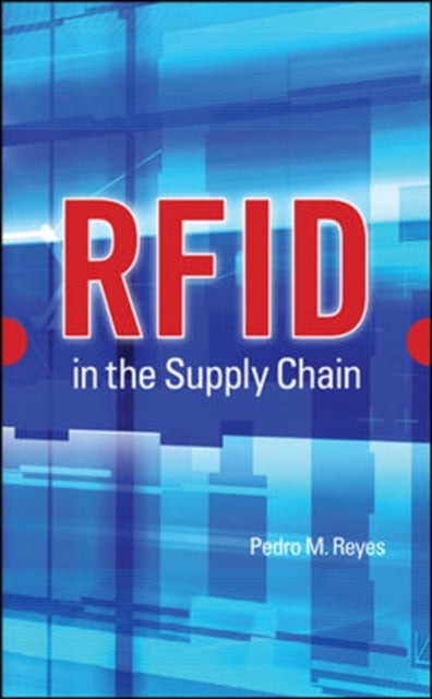 Book cover of: RFID in the Supply Chain. By: Pedro M. Reyes