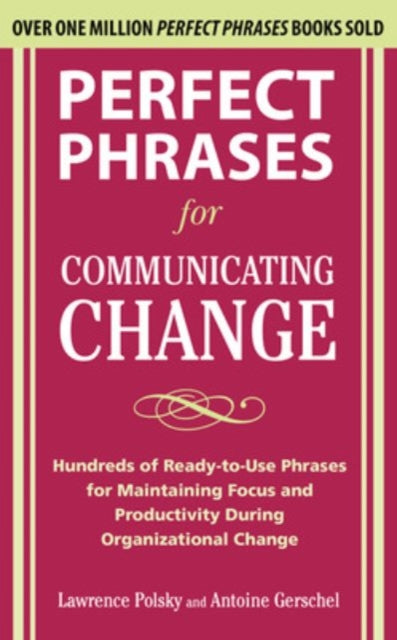 Book cover of: Perfect Phrases for Communicating Change. By: Lawrence Polsky