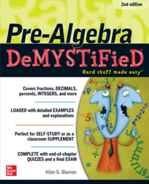 Book cover of: Pre-Algebra DeMYSTiFieD, Second Edition. By: Allan G. Bluman