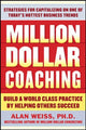 Book cover of: Million Dollar Coaching. By: Alan Weiss