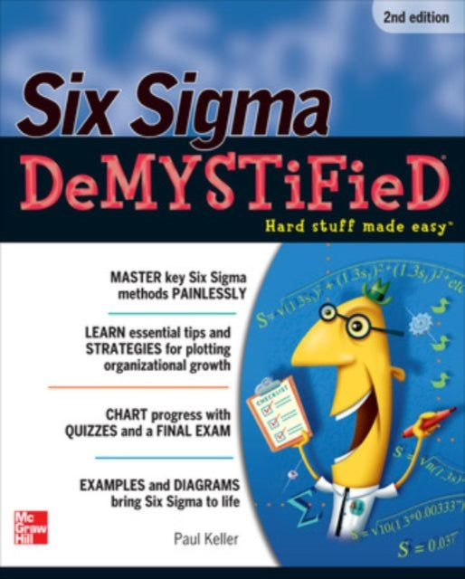 Book cover of: Six Sigma Demystified, Second Edition. By: Paul A. Keller