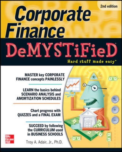 Book cover of: Corporate Finance Demystified 2/E. By: Troy A. Adair