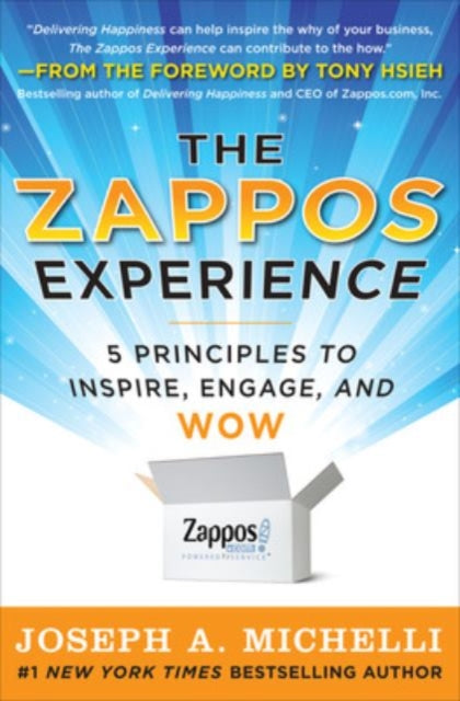 Book cover of: Zappos Experience: 5 Principles to Inspire, Engage, and WOW. By: Joseph A. Michelli