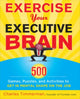 Book cover of: Exercise Your Executive Brain