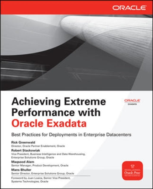 Book cover of: Achieving Extreme Performance with Oracle Exadata. By: Rick Greenwald