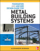 Book cover of: Foundation and Anchor Design Guide for Metal Building Systems