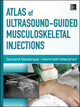 Book cover of: Atlas of Ultrasound-Guided Musculoskeletal Injections