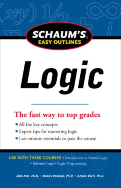 Book cover of: Schaum's Easy Outline of Logic, Revised Edition. By: John Nolt