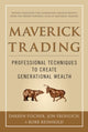 Book cover of: Maverick Trading: PROVEN STRATEGIES FOR GENERATING GREATER PROFITS FROM THE AWARD-WINNING TEAM AT MAVERICK TRADING. By: Darren Fischer