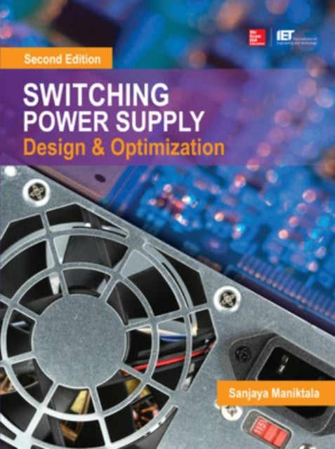 Book cover of: Switching Power Supply Design and Optimization, Second Edition