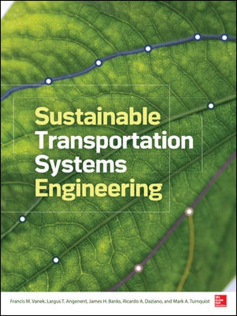 Book cover of: Sustainable Transportation Systems Engineering. By: Francis Vanek
