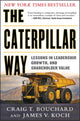 Book cover of: Caterpillar Way: Lessons in Leadership, Growth, and Shareholder Value. By: Craig T. Bouchard