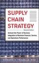 Book cover of: Supply Chain Strategy, Second Edition: Unleash the Power of Business Integration to Maximize Financial, Service, and Operations Performance. By: Edward H. Frazelle