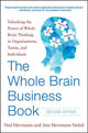 Book cover of: Whole Brain Business Book, Second Edition: Unlocking the Power of Whole Brain Thinking in Organizations, Teams, and Individuals. By: Ned Herrmann