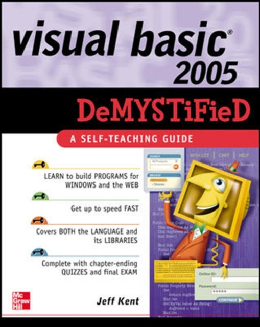 Book cover of: Visual Basic 2005 Demystified. By: Jeff Kent