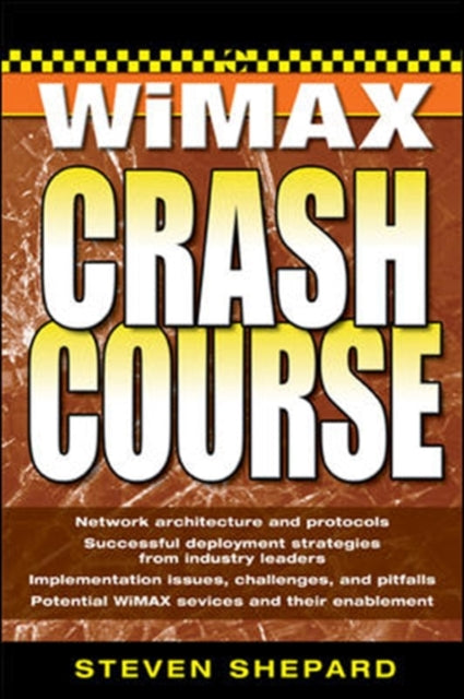 Book cover of: WiMAX Crash Course. By: Steven Shepard